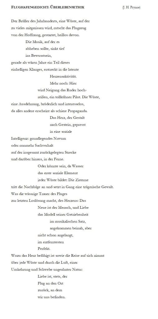 Gedicht „Flughafengedicht: Überlebensethik“ von J. H. Prynne in freier deutscher Nachdichtung von Norbert Lange. Der Text entfaltet eine komplexe Bildwelt aus Flug, Wüste und Herz als Metaphern für Bewusstsein, Risiko und Liebe und stammt aus dem Kontext des Bandes „The White Stones“ (1969).